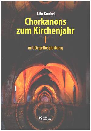 Kunkel, L: Chorkanons zum Kirchenjahr 1