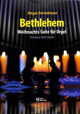 Borstelmann, J: Bethlehem - Weihnachts Suite