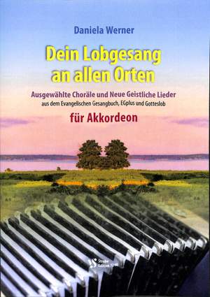 Werner, D: Dein Lobgesang an allen Orten