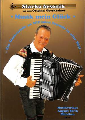 Avsenik, S: Musik mein Glück