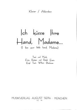 Rotter, F: Ich küsse ihre Hand Madame