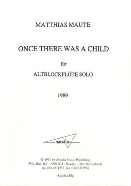 Maute, M: Once there was a child