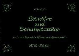 Breitfuss, A: Ländler + Schuhplattler