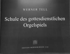 TELL, W: Schule des gottesdienstlichen Orgelspiels
