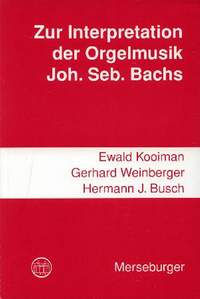Zur Interpretation der Orgelmusik J S Bachs