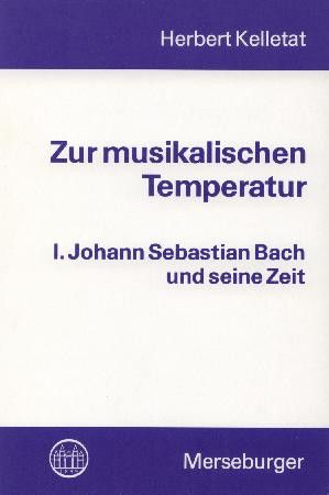 Kelletat, H: Zur musikalischen Temperatur 1 Vol. 1