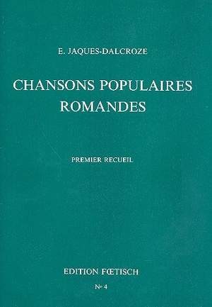 Dalcroze, J: Chansons populaires romandes