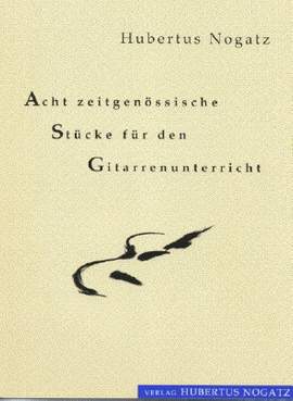 Nogatz, H: 8 zeitgenössische Stücke