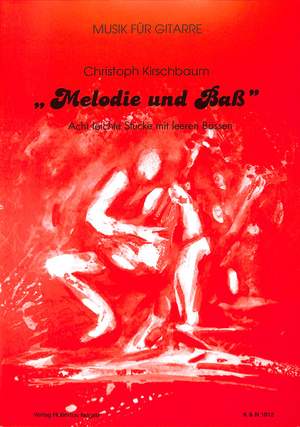 Kirschbaum, C: Melodie + Bass 1 - 8 leichte Stücke