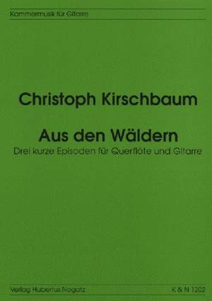 Kirschbaum, C: Aus den Wäldern drei Episoden