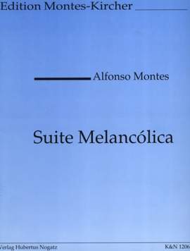 Montes, A: Suite Melancolica