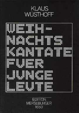 Wuesthoff, K: Weihnachtskantate für junge Leute