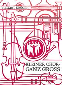 Krüger, H: Kleiner Chor ganz groß