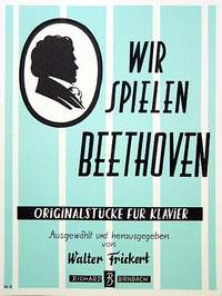 Frickert, W: Wir spielen Beethoven