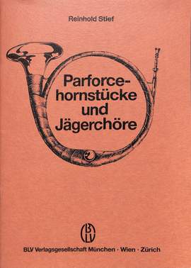 Stief, R: Parforcehornstücke + Jägerchöre
