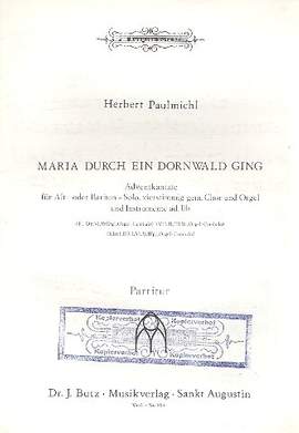 Paulmichl, H: Maria durch ein Dornwald ging - Adventskantate