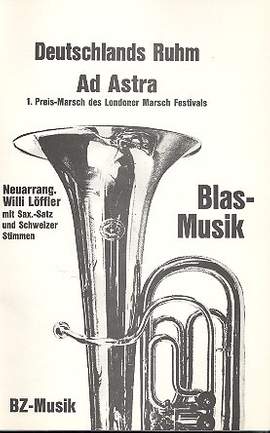 Loeffler, W: Deutschlands Ruhm + Ad astra