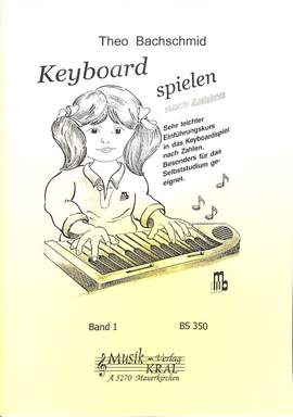 Bachschmid, T: Keyboard spielen nach Zahlen 1