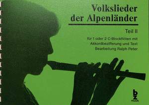 Peter, R: Volkslieder der Alpenländer 2