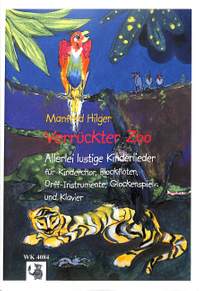 Hilger, M: Verrückter Zoo - allerlei lustige Kinderlieder