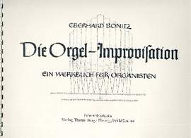 Bonitz, E: Die Orgel Improvisation