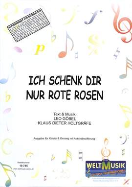 Göbel, L: Ich schenk dir nur rote Rosen