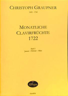 Graupner, C: Monatliche Clavierfrüchte 1 (1722)