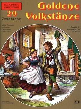 Eberwein, M: Goldene Volkstänze 1 Vol. 1