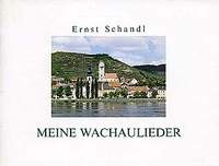 Schandl, E: Meine Wachaulieder