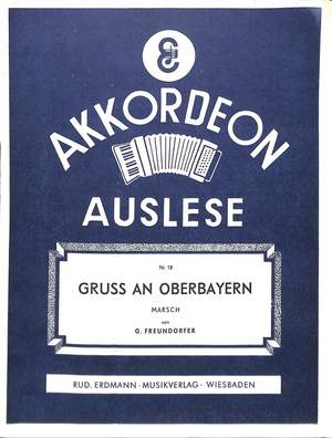 Freundorfer, G: Gruss an Oberbayern