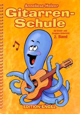 Holzer, A: Gitarrenschule für den Einzelunterricht und Gruppenunterricht 2 Vol. 2