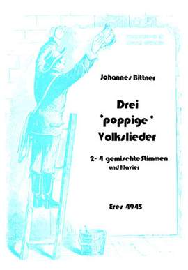 Bittner, J: 3 poppige Volkslieder