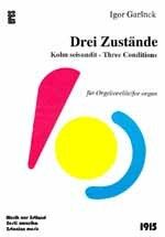 Garsnek, I: Drei Zustände