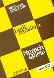 Keller, W: Ludi musici 3 - Sprachspiele