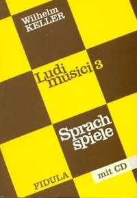 Keller, W: Ludi musici 3 - Sprachspiele