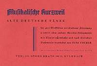Fischer, H: Musikalische Kurzweil - alte deutsche Tänze