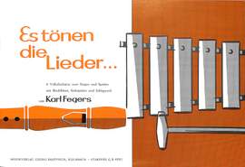 Fegers, K: Es tönen die Lieder - Volkslieder