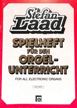 Laad, S: Spielheft für den Orgelunterricht