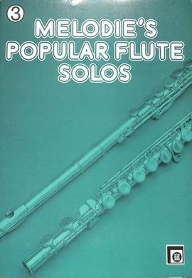 Peychaer, H: Melodies popular flute solos 3