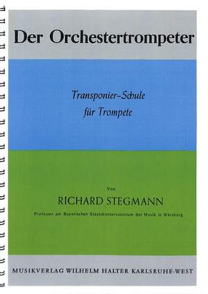 Stegmann, R: Der Orchestertrompeter - Transponierschule für Trompete