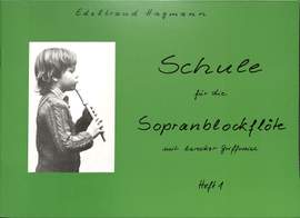 Hagmann, E: Schule für die Sopranblockflöte 1 Vol. 1