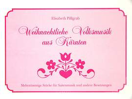 Pillgrab, E: Weihnachtliche Volksmusik aus Kärnten