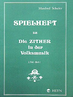 Schuler, M: Spielheft 2/1 - die Zither in der Volksmusik