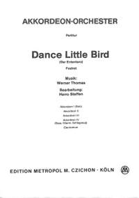 Thomas, W: Dance little bird