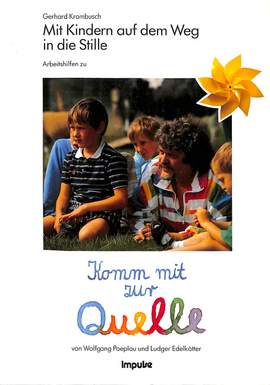 Komm mit zur Quelle - mit Kindern auf dem Weg in die Stille