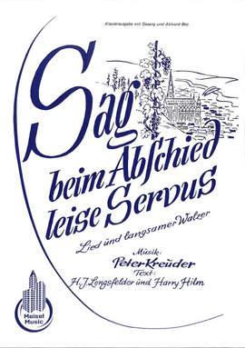Kreuder, P: Sag beim Abschied leise Servus