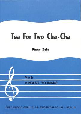 Youmans, V: Tea for two Cha Cha