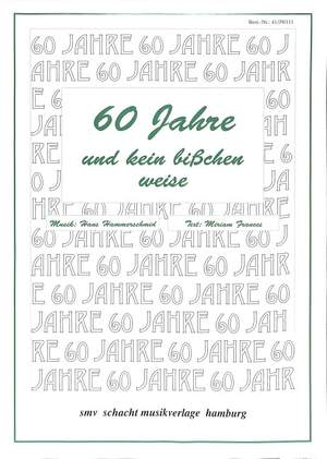 Hammerschmid, H: 60 Jahre und kein bisschen weise