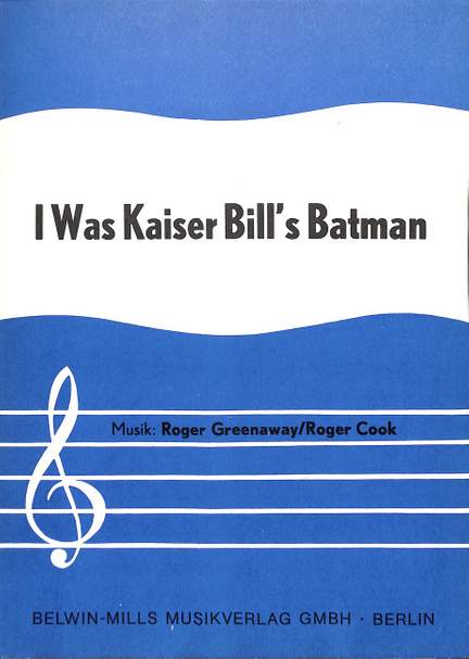 I was Kaiser Bill's batman