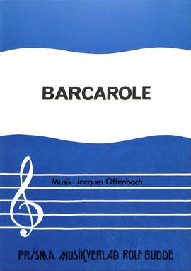 Offenbach, J: Barcarole (Hoffmanns Erzählungen)